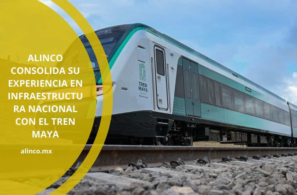 Alinco consolida su experiencia en infraestructura nacional con el Tren Maya