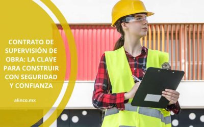 Contrato de supervisión de obra: la clave para construir con seguridad y confianza
